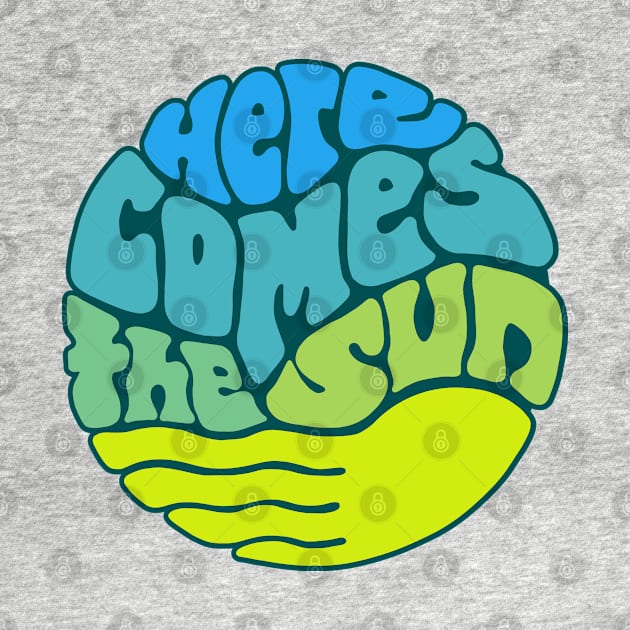 Here Comes the Sun Groovy Word Art by Slightly Unhinged